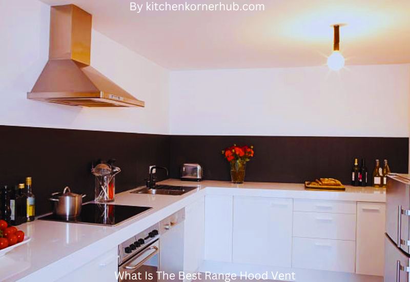 Types of Range Hood Vents: Pros and Cons for Your Kitchen