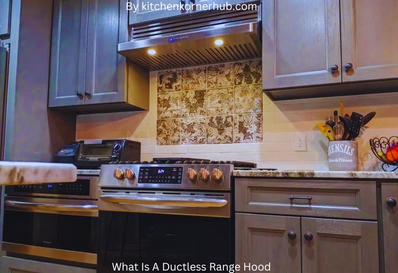 Installation and Maintenance of Ductless Range Hoods