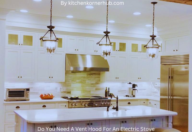 Understanding Vent Hoods for Electric Stoves